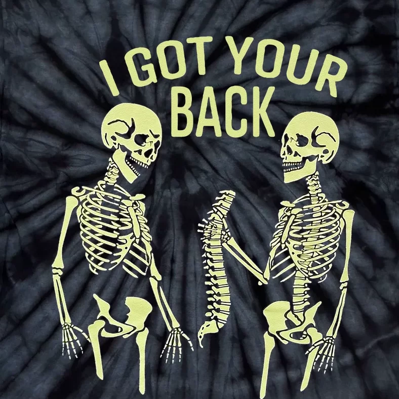 I Got Your Back Halloween Skeleton Skull Sarcastic Tie-Dye T-Shirt