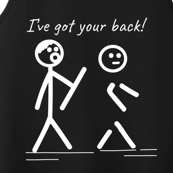 I Got Your Back Stick Figure Friendship Sarcasm Teens Funny Performance Tank