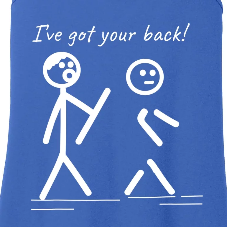 I Got Your Back Stick Figure Friendship Sarcasm Teens Funny Ladies Essential Tank