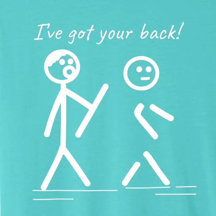 I Got Your Back Stick Figure Friendship Sarcasm Teens Funny ChromaSoft Performance T-Shirt