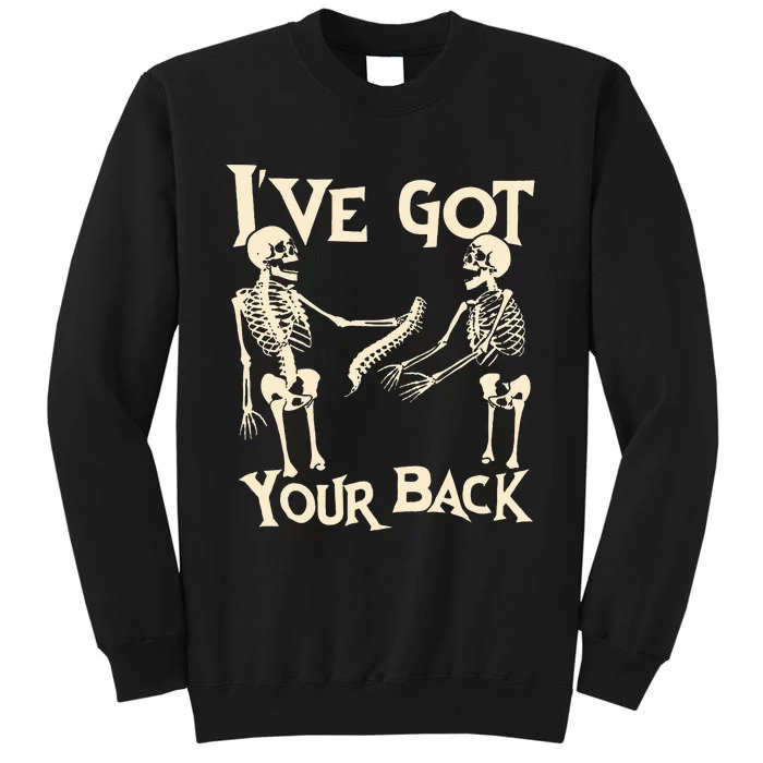 IVe Got Your Back Halloween Skeleton Skull Tall Sweatshirt