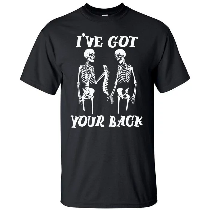 IVe Got Your Back Halloween Skeleton Skull Tall T-Shirt