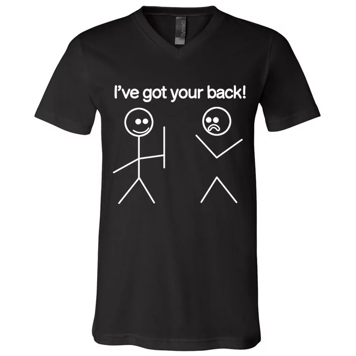 IVe Got Your Back Funny V-Neck T-Shirt