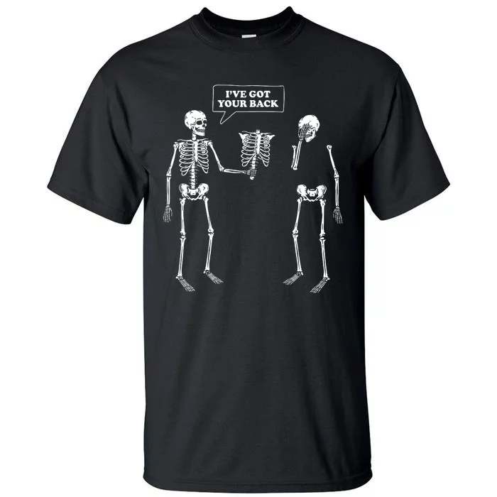 Ive Got Your Back Funny Skeleton Pun Tall T-Shirt