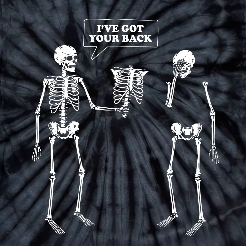 Ive Got Your Back Funny Skeleton Pun Tie-Dye T-Shirt