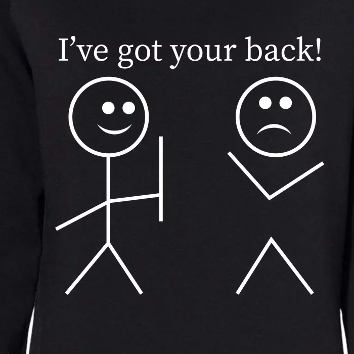 I Got Your Back Funny T Womens California Wash Sweatshirt