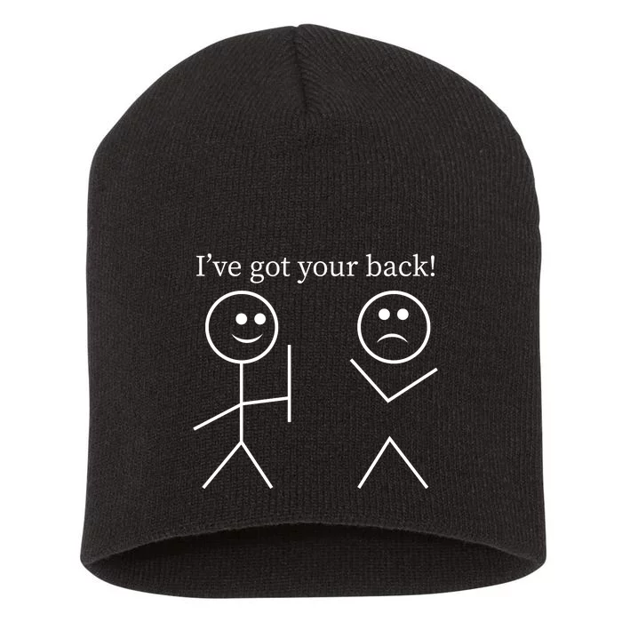 I Got Your Back Funny T Short Acrylic Beanie