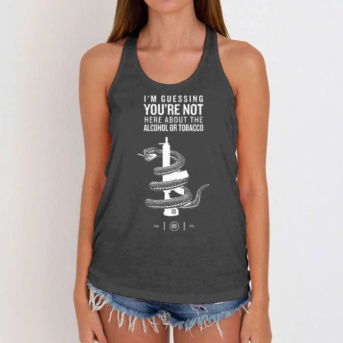 IM Guessing YouRe Not Here About The Alcohol Or Tobacco Women's Knotted Racerback Tank