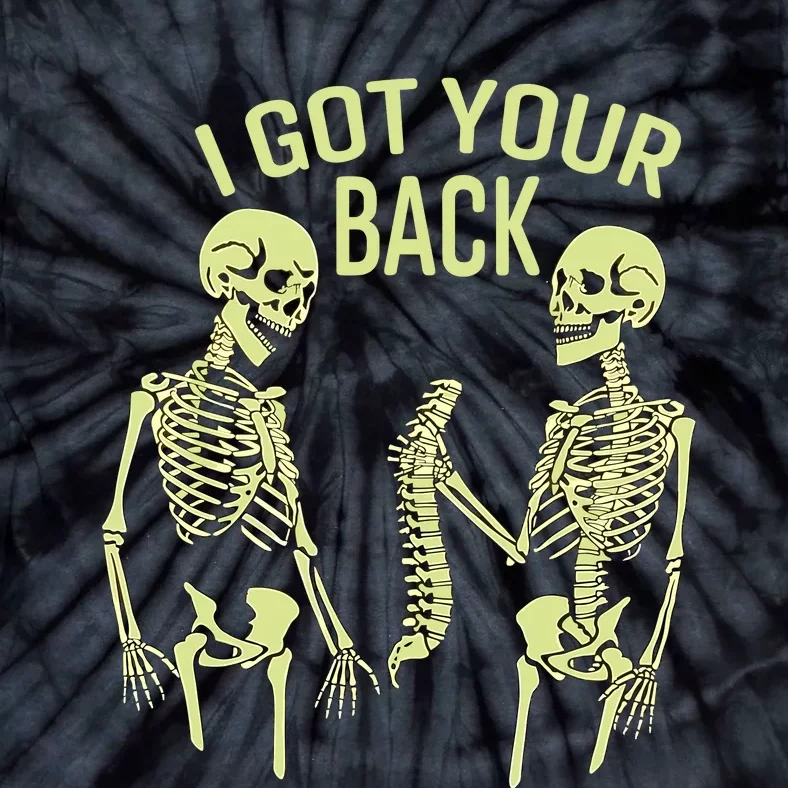 I Got Your Back Halloween Skeleton Skull Sarcastic Tie-Dye T-Shirt