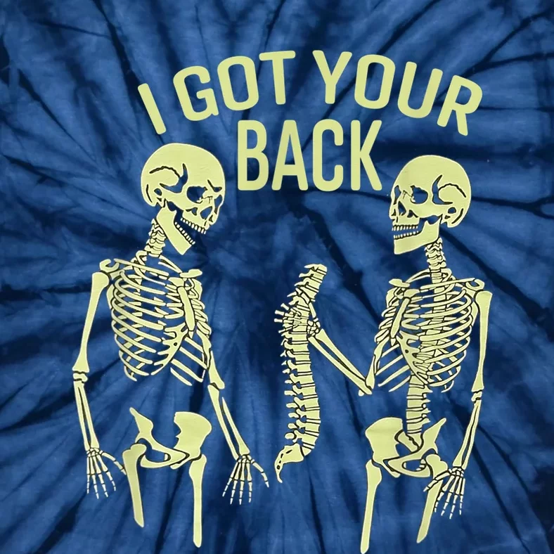 I Got Your Back Halloween Skeleton Skull Sarcastic Tie-Dye T-Shirt