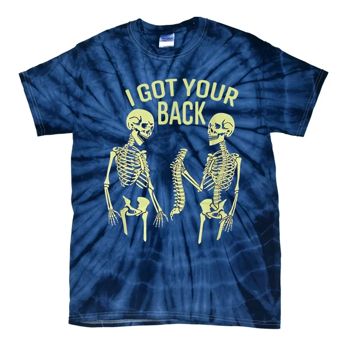 I Got Your Back Halloween Skeleton Skull Sarcastic Tie-Dye T-Shirt