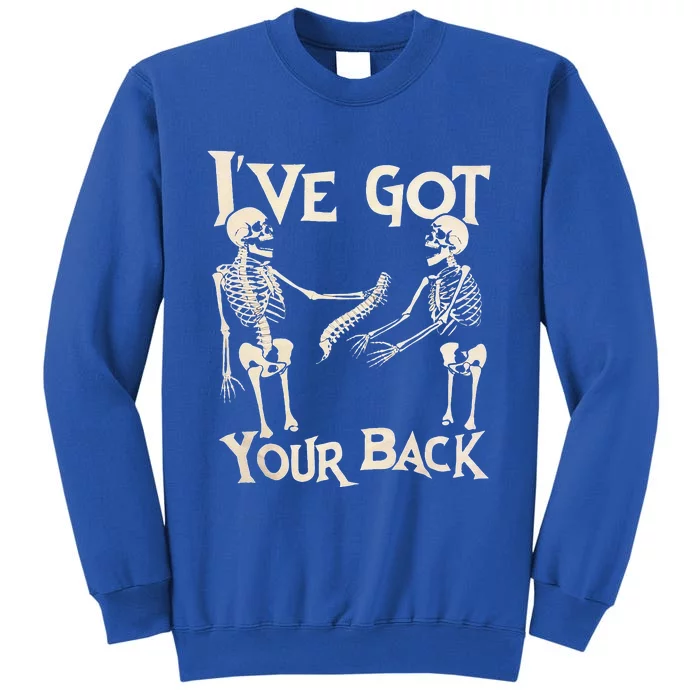 Ive Got Your Back Halloween Skeleton Skull Funny And Funny Gift Sweatshirt