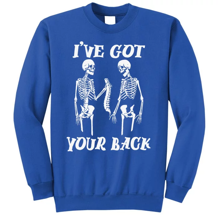 Ive Got Your Back Halloween Skeleton Skull Funny And Funny Sweatshirt