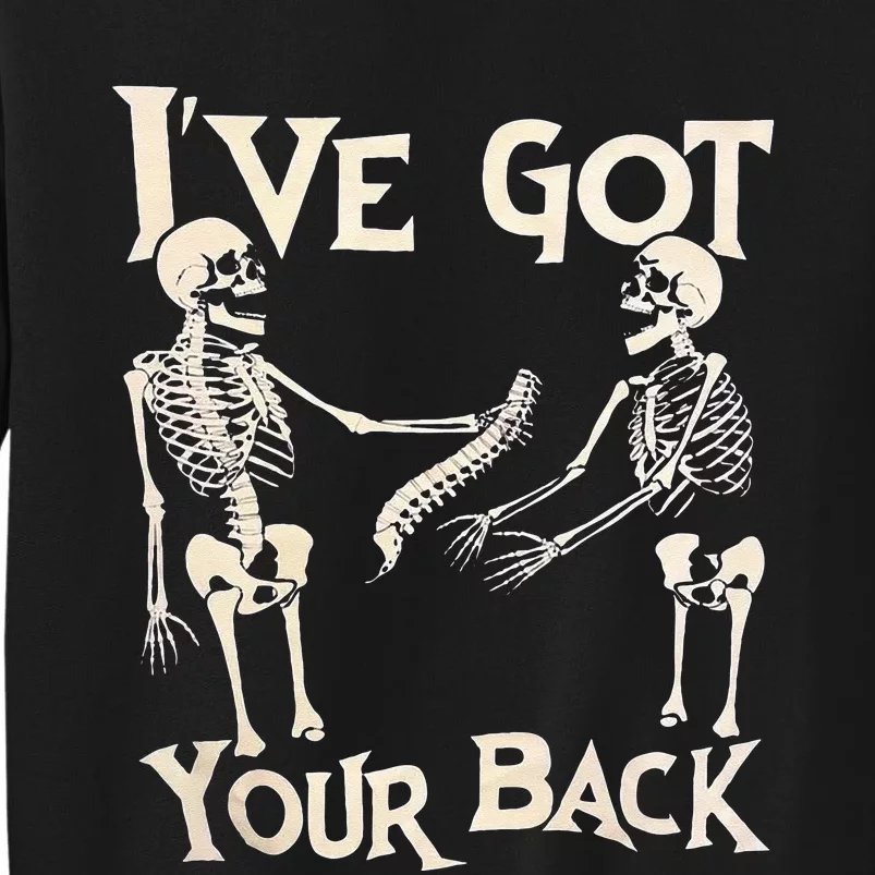 Ive Got Your Back Halloween Skeleton Skull Men And Women Tall Sweatshirt