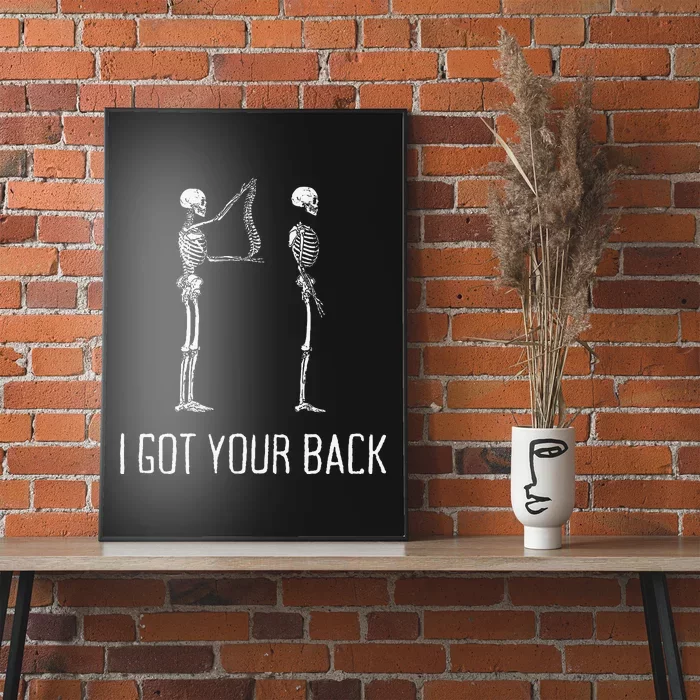 I Got Your Back Funny Skeleton Poster