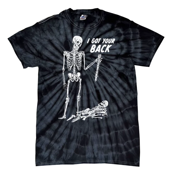 I Got Your Back Halloween Skeleton Skull Sarcastic Tie-Dye T-Shirt