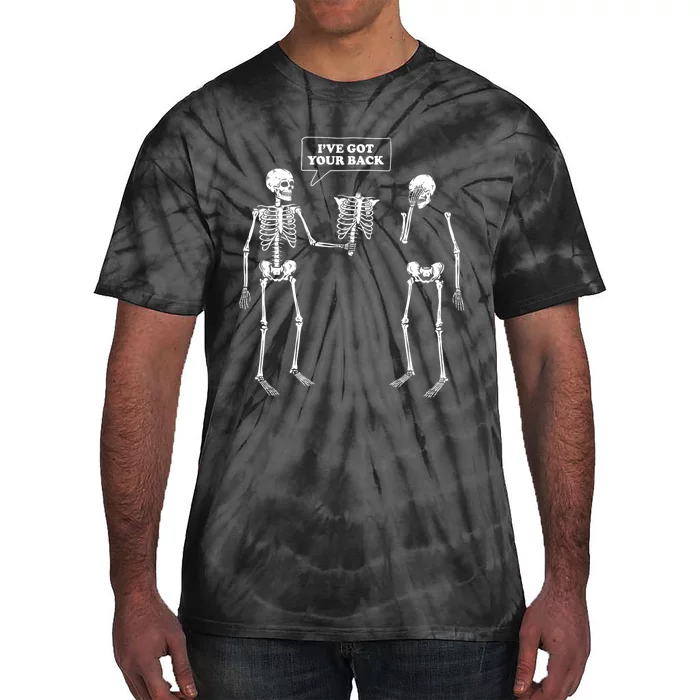 Ive Got Your Back | Funny Skeleton Pun Tie-Dye T-Shirt