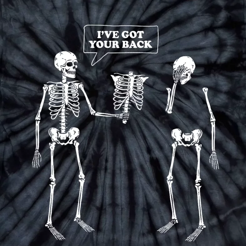 Ive Got Your Back | Funny Skeleton Pun Tie-Dye T-Shirt