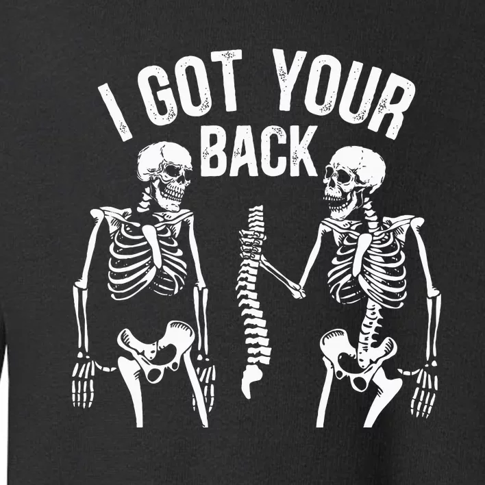 I Got Your Back Skeleton Spine Halloween Costume Toddler Sweatshirt