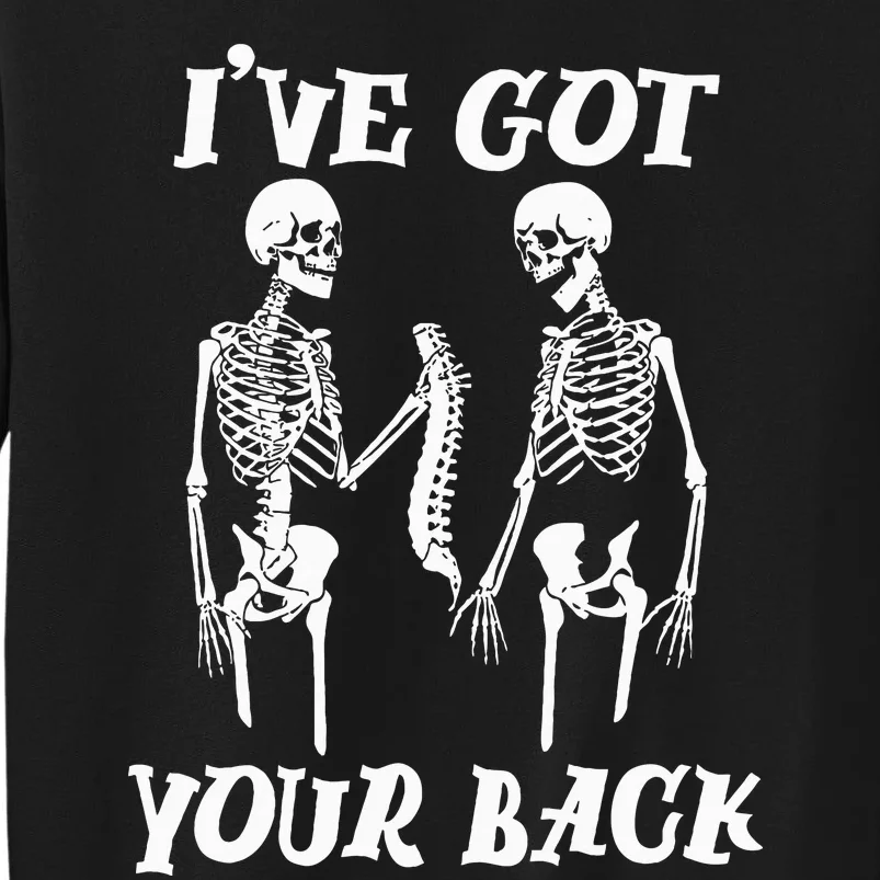 Ive Got Your Back Halloween Skeleton Skull Tall Sweatshirt