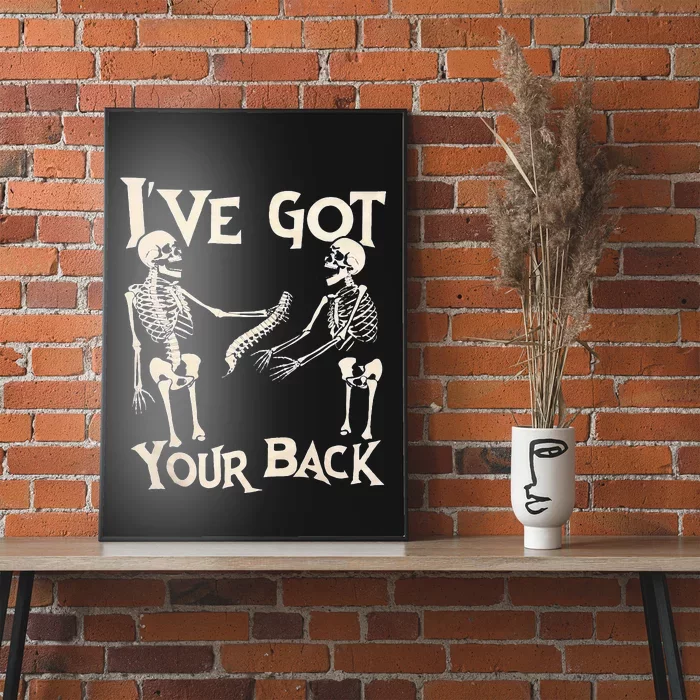 Ive Got Your Back Halloween Skeleton Skull Poster