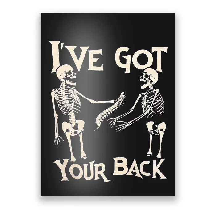 Ive Got Your Back Halloween Skeleton Skull Poster