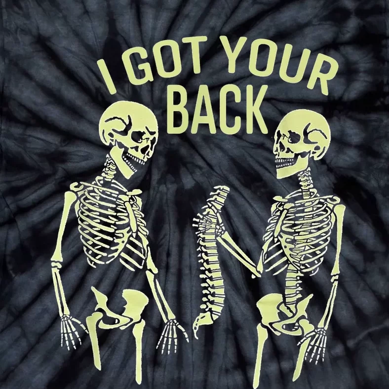 I Got Your Back Halloween Skeleton Skull Sarcastic Tie-Dye T-Shirt