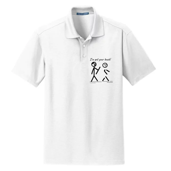 I Got Your Back Stick Figure Friendship Sarcasm Dry Zone Grid Performance Polo