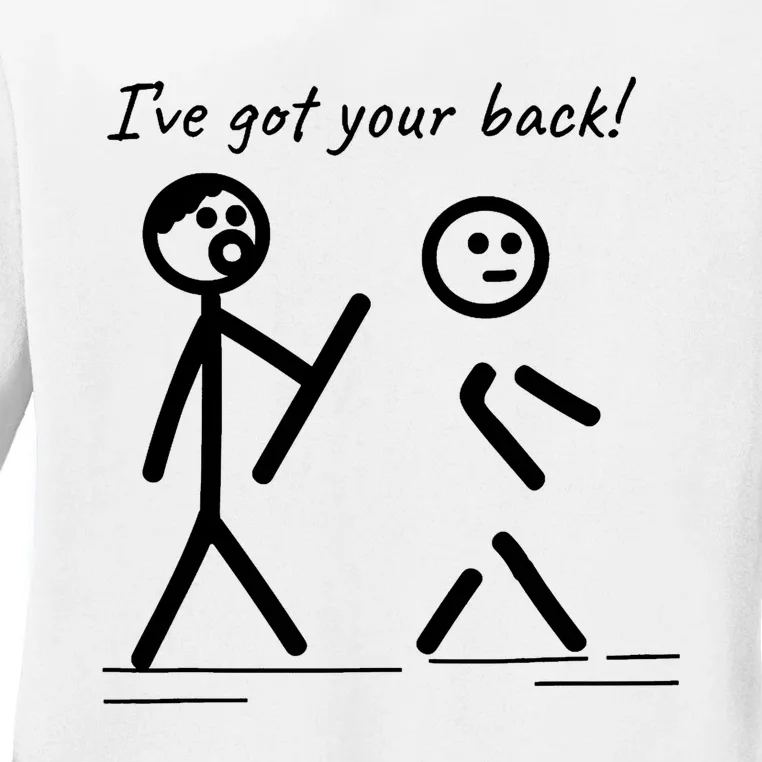 I Got Your Back Stick Figure Friendship Sarcasm Ladies Long Sleeve Shirt