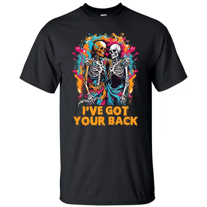 Ive Got Your Back Funny Halloween Skeletons Skull Tall T-Shirt