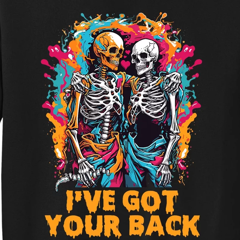 Ive Got Your Back Funny Halloween Skeletons Skull Tall Sweatshirt