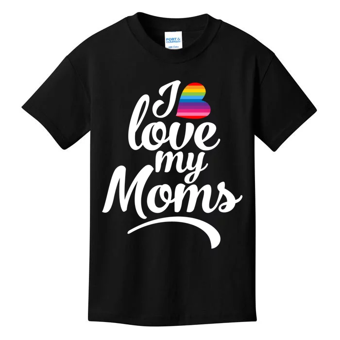 I Have 2 Moms I Love My Moms Kids T-Shirt