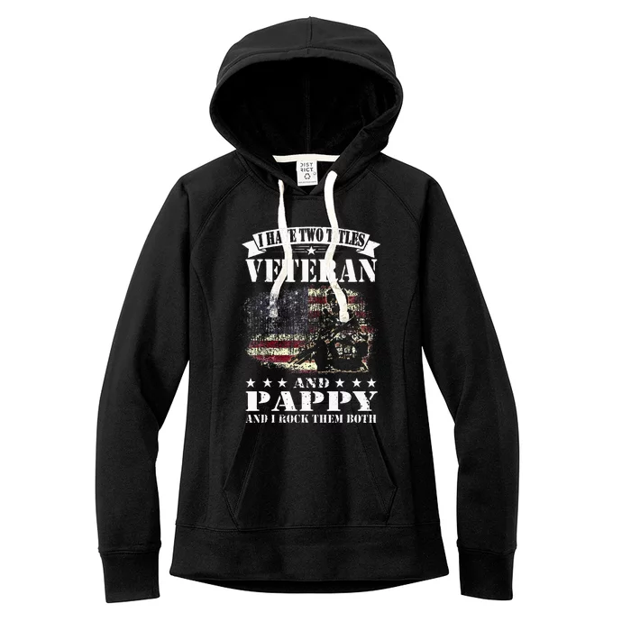 I Have 2 Tittles Veteran And Pappy Fathers Day Women's Fleece Hoodie