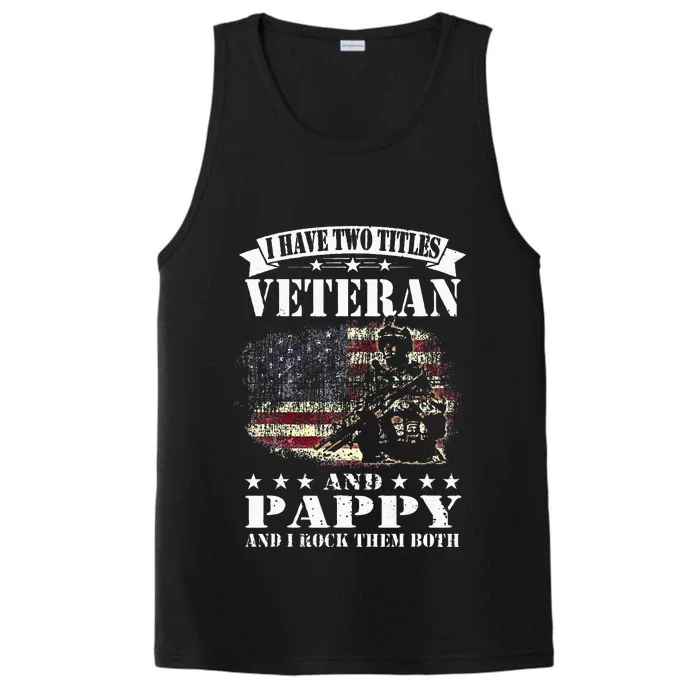 I Have 2 Tittles Veteran And Pappy Fathers Day Performance Tank