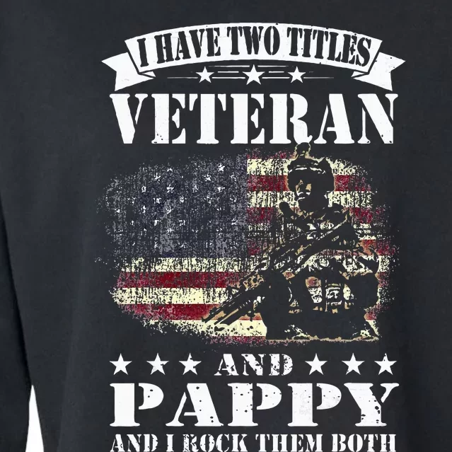 I Have 2 Tittles Veteran And Pappy Fathers Day Cropped Pullover Crew