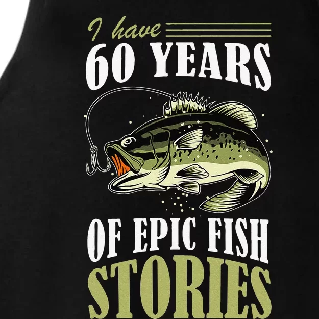 I Have 60 Years Of Epic Fish Stories Fishing Themed Birthday Ladies Tri-Blend Wicking Tank