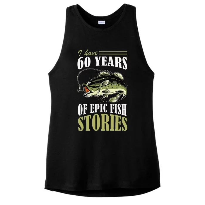 I Have 60 Years Of Epic Fish Stories Fishing Themed Birthday Ladies Tri-Blend Wicking Tank