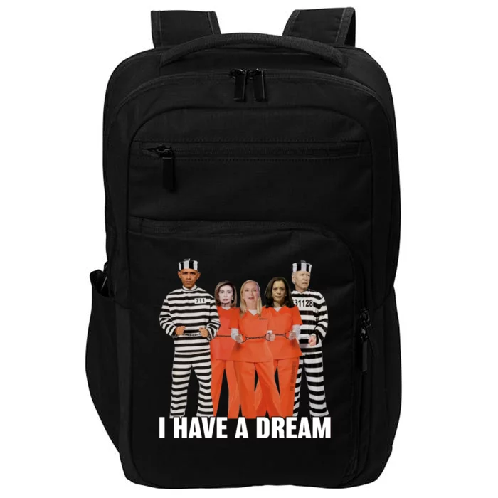 I Have A Dream Funny Impact Tech Backpack