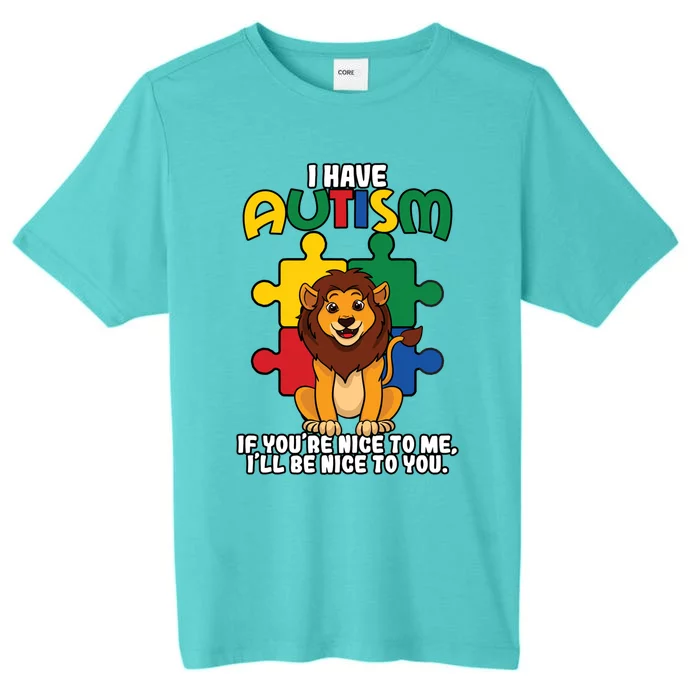 I Have Autism Puzzle Piece Lion Awareness Day Asperger Gift ChromaSoft Performance T-Shirt