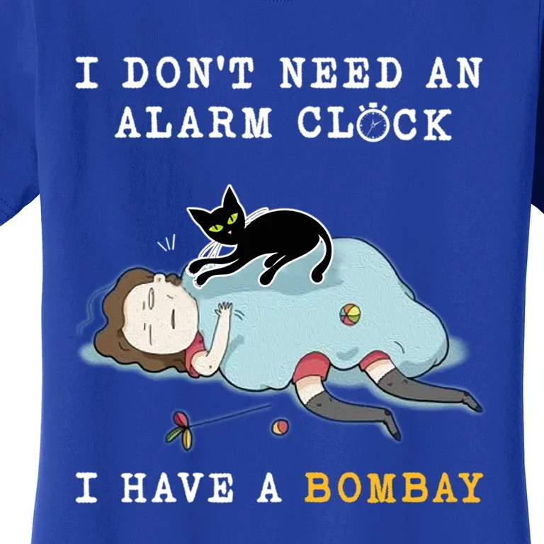 I Have A Bombay Funny Cat Wake Me Up Great Gift Women's T-Shirt