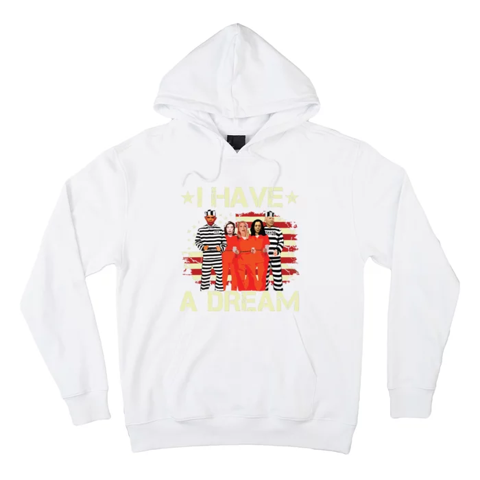 I Have A Dream Funny Biden Hoodie