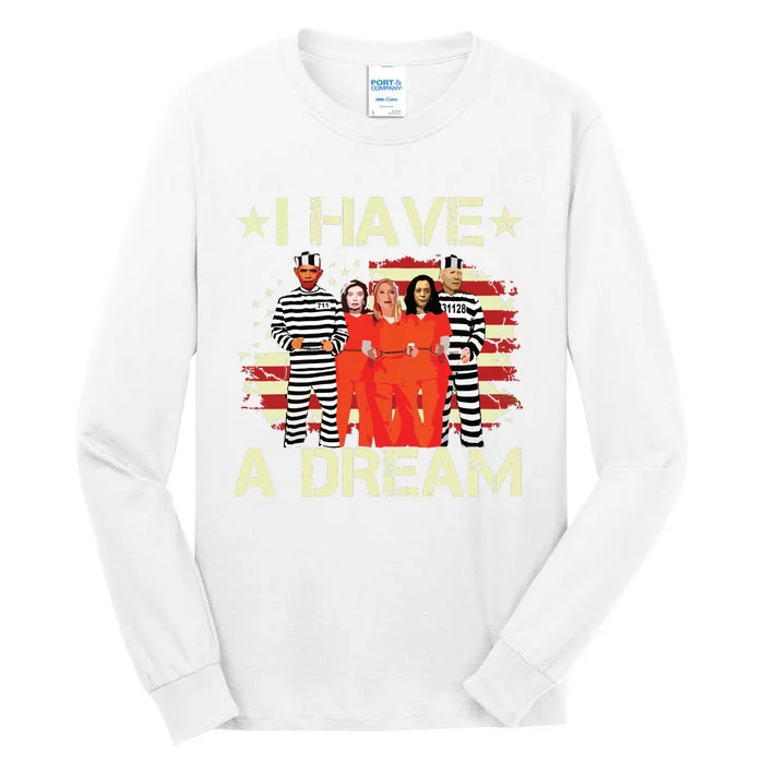 I Have A Dream Funny Biden Tall Long Sleeve T-Shirt