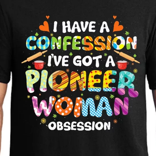 I Have A Confession I’ve Got Pioneer Woman Obsession Pajama Set