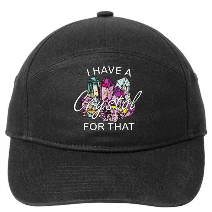 I Have A Crystal For That Namaste Chakra Yoga & Spiritual 7-Panel Snapback Hat