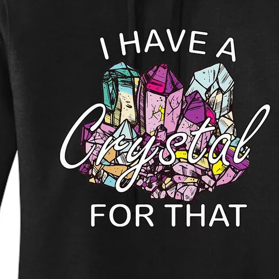 I Have A Crystal For That Namaste Chakra Yoga & Spiritual Women's Pullover Hoodie