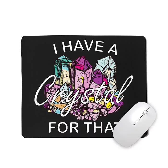 I Have A Crystal For That Namaste Chakra Yoga & Spiritual Mousepad