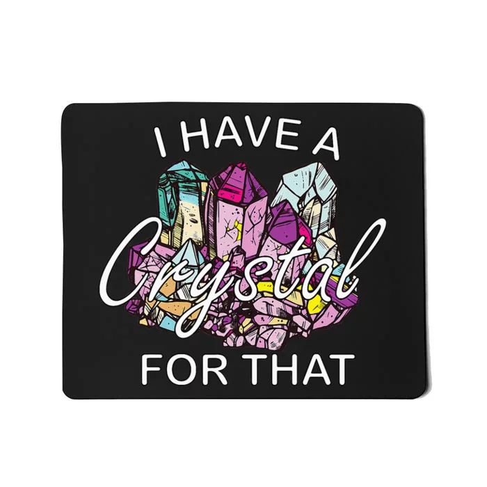 I Have A Crystal For That Namaste Chakra Yoga & Spiritual Mousepad