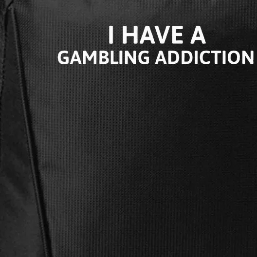 I Have A Gambling Addiction City Backpack