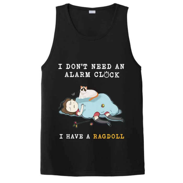 I Have A Ragdoll Funny Cat Wake Me Up Gift Performance Tank