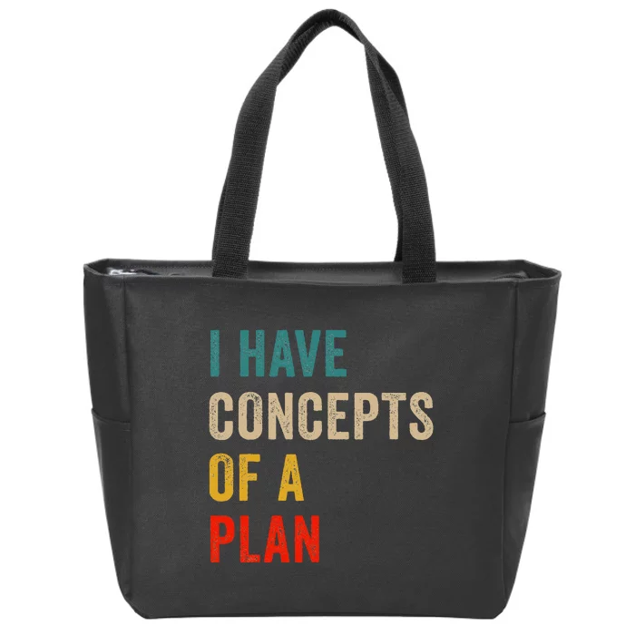 I Have A Concept Of A Plan Trump Harris Zip Tote Bag